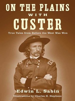 cover image of On the Plains with Custer: Tales from Before the West Was Won